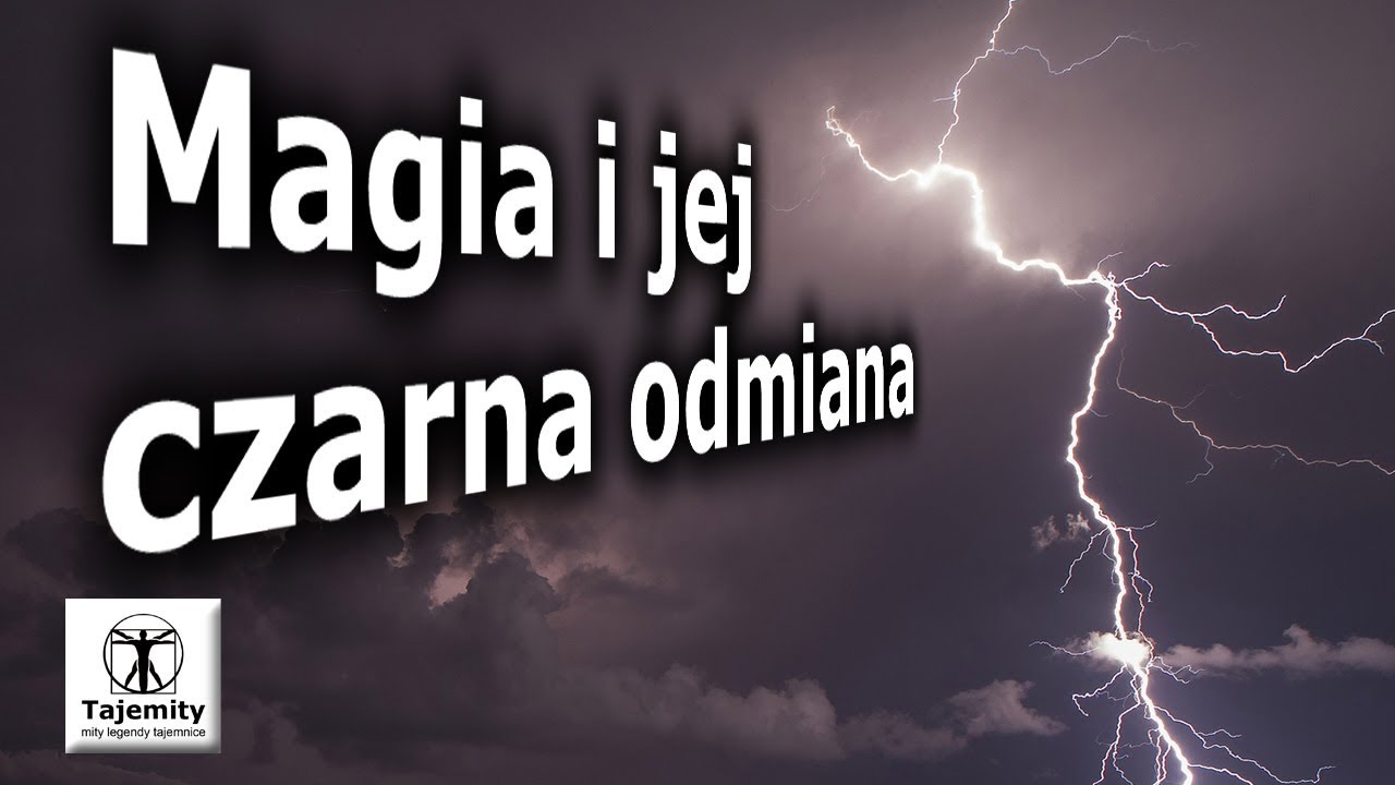 Magia I Jej Czarna Odmiana - YouTube