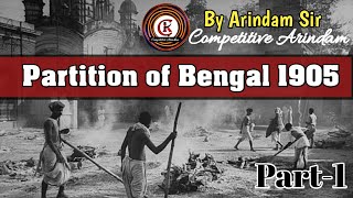 Partition of Bengal | বঙ্গভঙ্গ আন্দোলন | #Competitive_Arindam