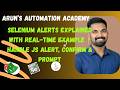 Selenium Alerts Explained with Real-Time Example | Handle JS Alert, Confirm & Prompt