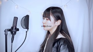 【歌ってみた】Overdose / 轟姫める