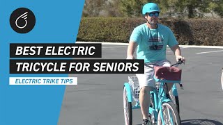 The BEST Electric TRICYCLE for SENIORS OVER 60 | E-Trike Tips 2022