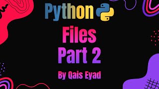 Python | Chapter #9 - Files | Part 2