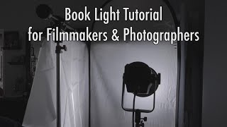 Book Light Tutorial for Filmmakers \u0026 Photographers