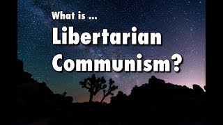 What is Communism? William Thompson, Libertarianism, Free Software