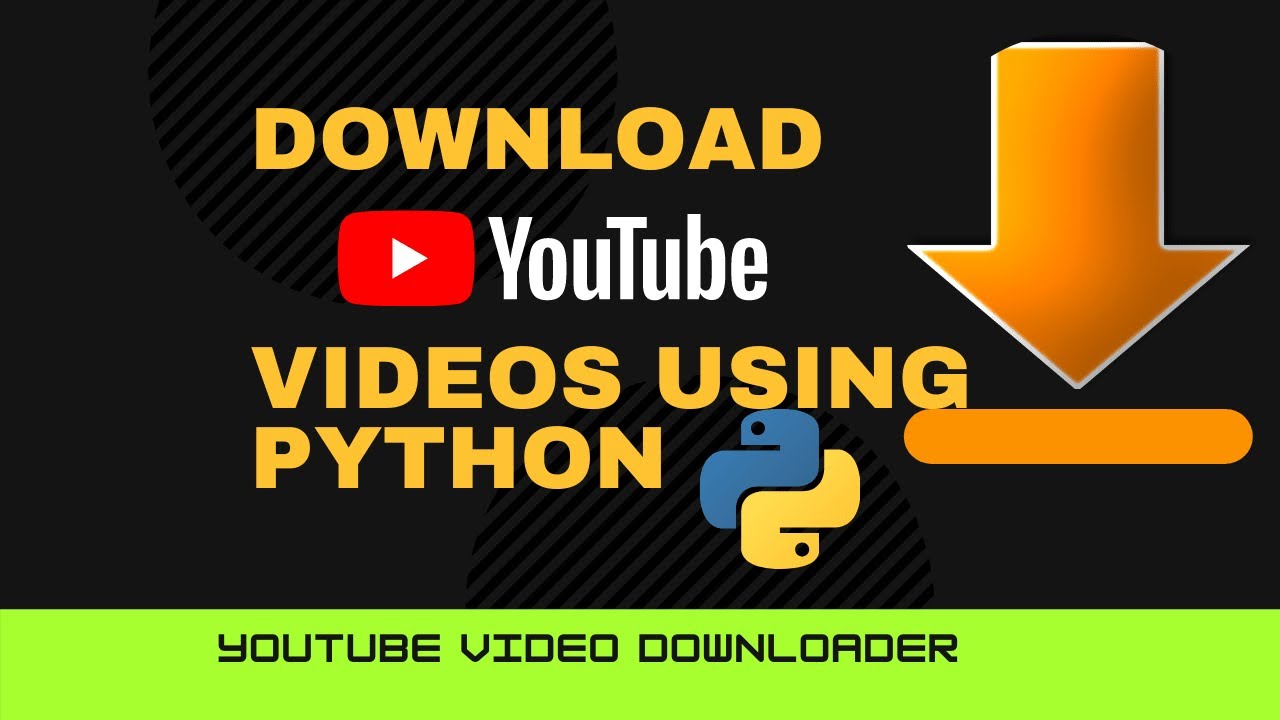 YouTube Video Downloader | Python Project | Pytube | Easy Tutorial ...