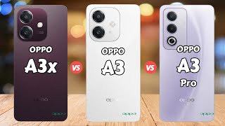 OPPO A3x vs OPPO A3 NFC vs OPPO A3 Pro