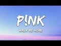 Download Pnk Walk Me Home mp3