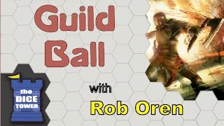 Guild Ball Review - with Rob Oren