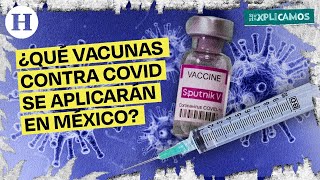 Campaña de vacunación Covid 2023: ¿Qué vacunas se aplicarán en México | Te lo explicamos