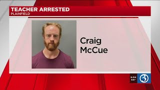 VIDEO: Former Plainfield teacher accused of having inappropriate relationships with multiple minors