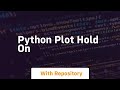 python plot hold on