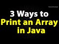 Java Program to Print an Array | Java Array Printing Example