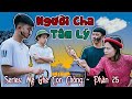 Mẹ Ghẻ Con Chồng – Phần 25: Người Cha Tâm Lý  ❤ BonBon TV ❤