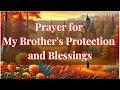 ✝️ Prayer for My Brother's Protection and Blessings