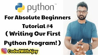 Writing Our First Python Program | Python Tutorials For Absolute Beginners In Hindi #4