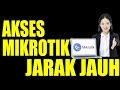 Akses Mikrotik Jarak Jauh dari Luar Jaringan