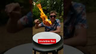 Invisible fire is kind of scary