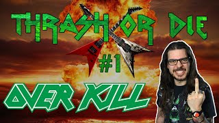 Metalliquoi ? - Thrash or Die #1 : Overkill [REUPLOAD]