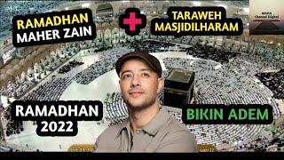 RAMADHAN  MAHER ZAIN & Tarawih Masjidilharam