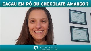 CACAU EM PÓ OU CHOCOLATE AMARGO?