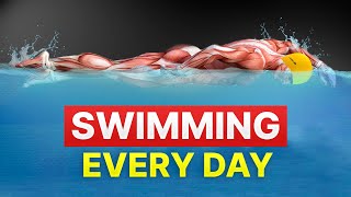 Swim Every Day and This Will Happen to Your Body