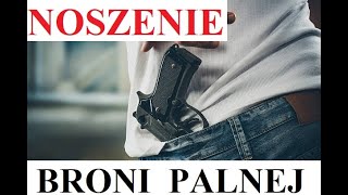 NOSZENIE BRONI PALNEJ W ŚWIETLE POLSKICH PRZEPISÓW