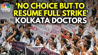 Kolkata Junior Doctors Resume Indefinite 'Cease-work' Protest | N18V | CNBC TV18