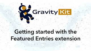 Getting Started With the GravityView Featured Entries Extension