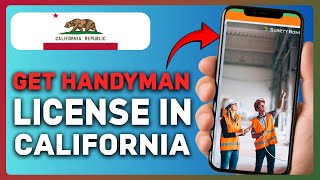 How To GET A Handyman License In California 2025!