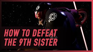 How To Defeat THE NINTH SISTER 🔥 - FULL WALKTHROUGH and Strategy - 9th SISTER JEDI BOSS FIGHT