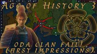 How NOT to UNITE Japan! Age of History 3 First Impressions! (Oda Clan)