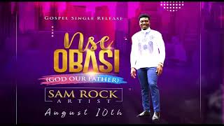 Nse Obasi (God our Father) by Sam Rock