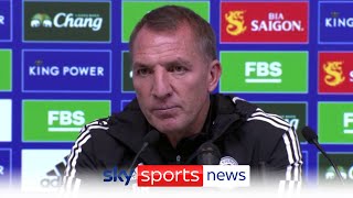 "The ownership trust me" - Brendan Rodgers says he has honest communication with Leicester's owners