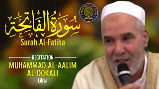 Surah Al Fatiha سورۃ الفاتحہ | Muhammad Al Aalim Al Dokali محمد العليم الدوكلي | Preaching of Islam