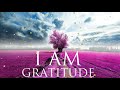 I AM Affirmations ➤ Gratitude & Self Love   Solfeggio 852Hz & 963Hz   Theta Beats