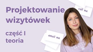 Jak zaprojektować WIZYTÓWKĘ? TEORIA [1/2] Inspiracje, projekt, przygotowanie do druku