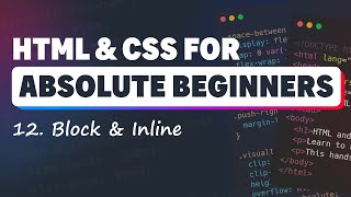 HTML & CSS for Absolute Beginners: Block & Inline elements