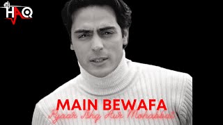 Main Bewafa | Pyaar Ishq Aur Mohabbat | DJ Haq | Arjun Rampal | Bollywood Remix