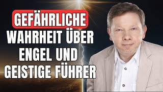 Eckhart Tolle enthüllt: Die WAHRHEIT über Engel \u0026 geistige Führer