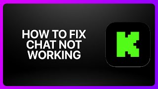 How To Fix Chat Not Working In Kick Streaming ! Tutorial
