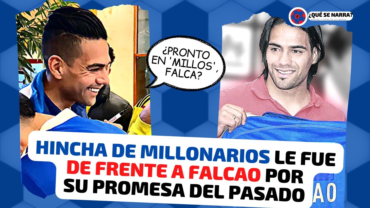 Hincha Complicó A FALCAO GARCÍA Por Promesa De JUGAR EN MILLONARIOS ...