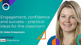 Dr Heike Krüsemann - Engagement, confidence and success – practical ideas for the classroom