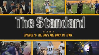 The Standard (S4, E9): The Boys Are Back In Town | Pittsburgh Steelers