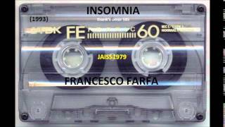 INSOMNIA (07 -01 -1993) FRANCESCO FARFA