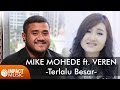 Mike Mohede ft. Veren - Terlalu Besar