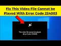Fix This Video File Cannot be Played With Error Code 224003  | 2024