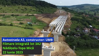 Autostrada A3, subsecțiunea 3A2 Nădășelu-Topa Mică, 22 iunie 2023