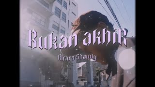 Alfaro Shawty - Bukan Akhir (official music video)