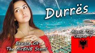 Albania Tour Chapter 7 City of Durrës Beware of Airbnb Scams LoveTravelYT