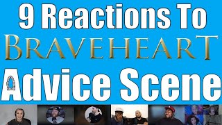 9 Reactions To The "Braveheart" Advice Scene 🏰 (group 1️⃣ of 2️⃣)